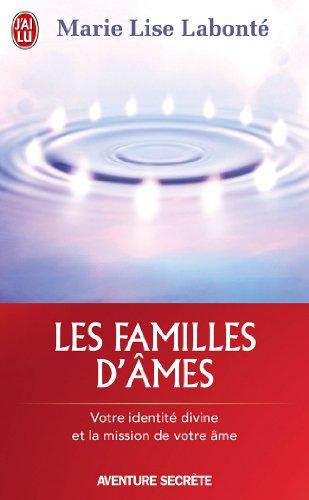 Les familles d'âmes : votre identité divine et la mission de votre âme