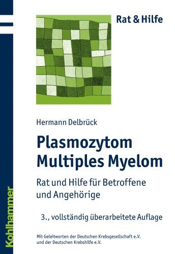 Plasmozytom/Multiples Myelom  - Rat und Hilfe für Betroffene und Angehörige (Rat & Hilfe)