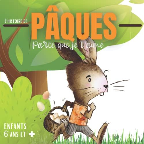 Histoire de Pâques: Parce que je t'aime.. Une magnifique histoire d'amour très touchante qui permettra aux enfants de comprendre le vrai sens de ... et la gentillesse. Enfants 6 ans et +