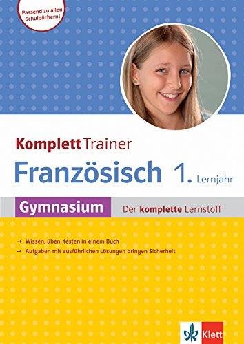 Klett KomplettTrainer Gymnasium Französisch 1. Lernjahr: Gymnasium - Der komplette Lernstoff