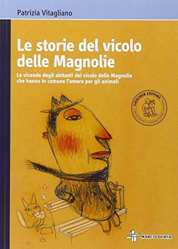 Le storie del vicolo delle Magnolie