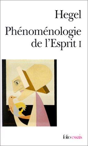 Phénoménologie de l'esprit. Vol. 1