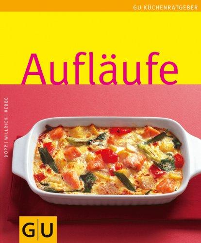 Aufläufe: Limitierte Treueausgabe (GU Sonderleistung Kochen)