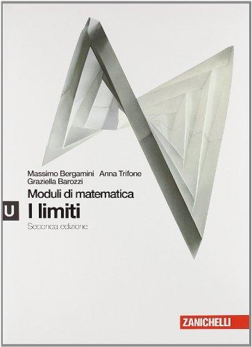 Moduli di matematica. Modulo U bianco: Limiti. Per le Scuole superiori. Con espansione online