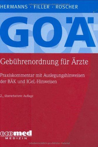 GOÄ (Gebührenordnung für Ärzte): Praxiskommentar mit Auslegungshinweisen der BÄK und IGeL-Hinweisen