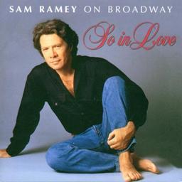 Sam Ramey On Broadway (So In Love)