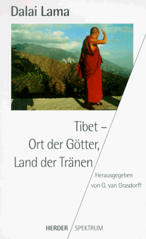 Tibet. Ort der Götter, Land der Tränen.