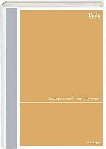 Staatsquote und Pensionssysteme: (Ausgabe Österreich) (Linde Corporate)