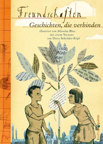 Freundschaften - Geschichten, die verbinden (edition quinto)