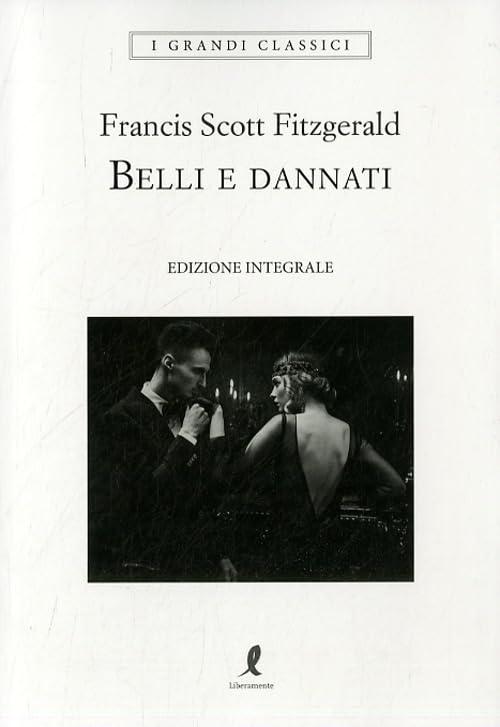 Belli e dannati. Ediz. integrale (I grandi classici)