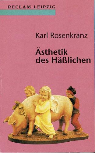 Ästhetik des Häßlichen