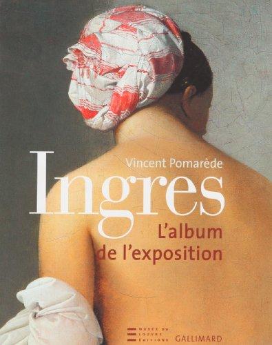 Ingres 1780-1867 : album de l'exposition