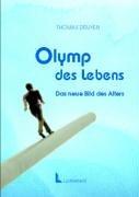 Olymp des Lebens: Das neue Bild des Alters