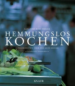 Hemmungslos kochen: 24 Wahrheiten über die gute Küche - "Die kulinarische Harmonienlehre"