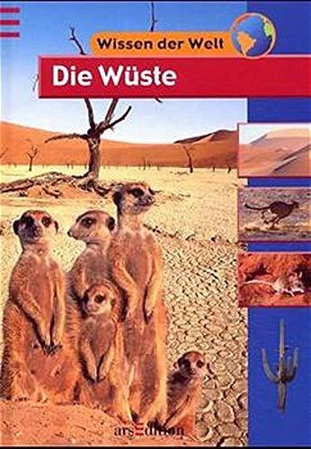 Die Wüste (Wissen der Welt)