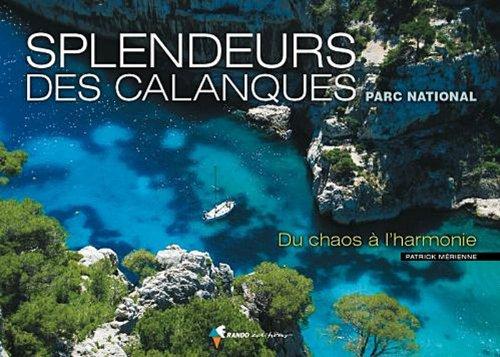 Splendeurs des calanques, parc national : du chaos à l'harmonie