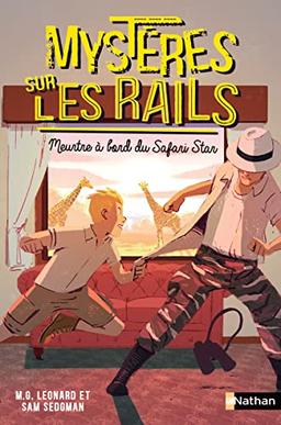 Mystères sur les rails. Vol. 3. Meurtre à bord du Safari star