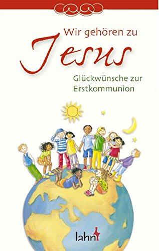 Wir gehören zu Jesus. Glückwünsche zur Erstkommunion