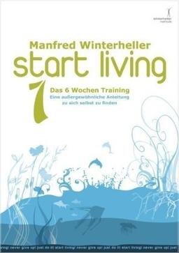 Start living 1- Das 6 Wochen Training