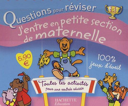 Questions pour réviser, j'entre en petite section de maternelle, 2-3 ans