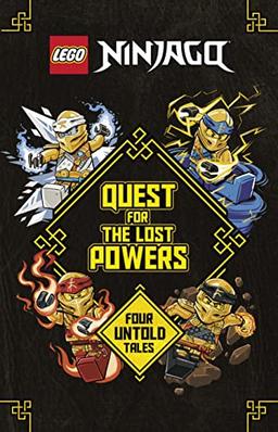 Quest For The Lost Powers: Four Untold Tales (Lego Ninjago)