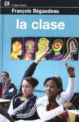 La clase (Modernos Y Clasicos Del Aleph)