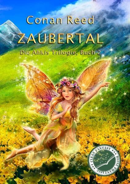 Zaubertal: Die Ahkis Trilogie, Buch 2