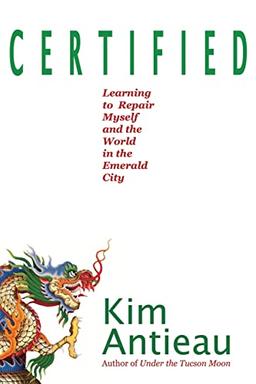 Certified: Learning to Repair Myself and the World in the Emerald City