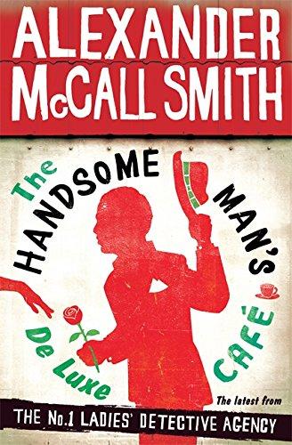 The Handsome Man's De Luxe Café: The No. 1 Ladies' Detective Agency, Book 15