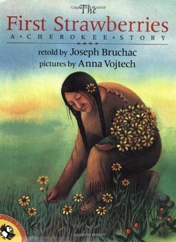 The First Strawberries: A Cherokee Story (Picture Puffin Books)