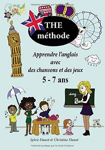 The méthode, apprendre l'anglais avec des chansons et des jeux 5-7 ans: Version en couleurs