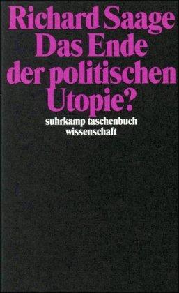 Das Ende der politischen Utopie? (suhrkamp taschenbuch wissenschaft)