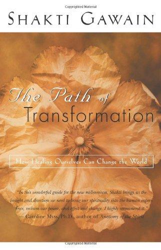 The Path of Transformation: How Healing Ourselves Can Change the World