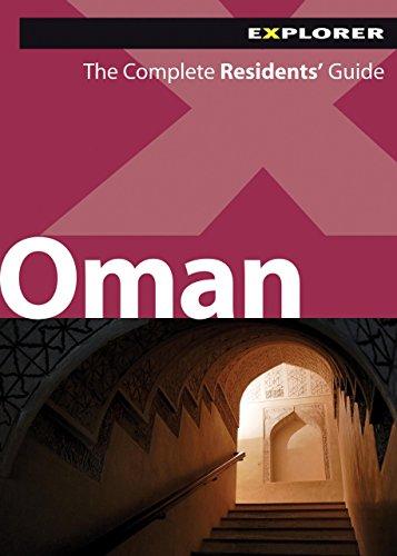 Oman Explorer : The Complete Residents Guide (Living & Working for Expats)