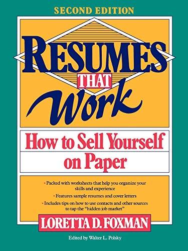 Resumes that Work: Second Edition: How to Sell Yourself on Paper