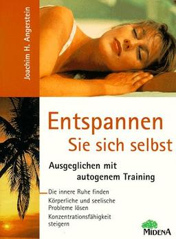 Entspannen Sie sich selbst. Ausgeglichen mit autogenem Training