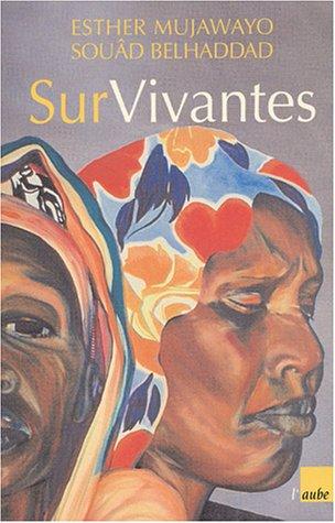 Survivantes : Rwanda, dix ans après le génocide. Entretien croisé entre Simone Veil et Esther Mujawayo