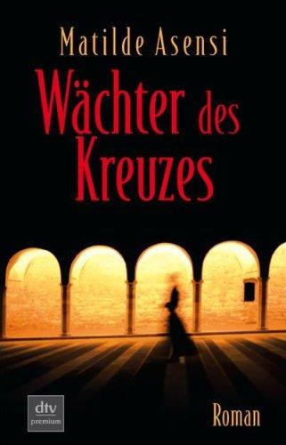 Wächter des Kreuzes: Roman