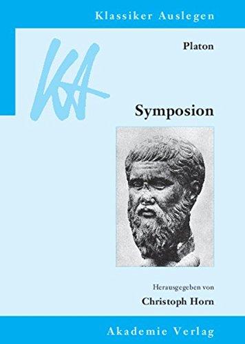 Platon: Symposion (Klassiker Auslegen, Band 39)