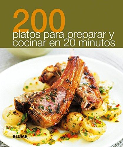 200 Platos para preparar en 20 minutos (200 Recetas)