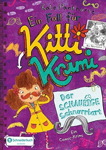 Ein Fall für Kitti Krimi, Band 08: Der Schaurige Schnurrbart