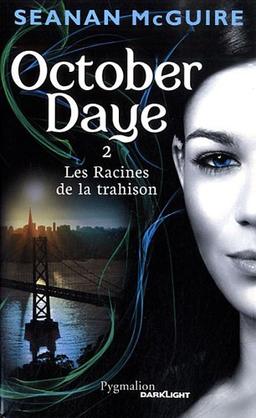 October Daye. Vol. 2. Les racines de la trahison