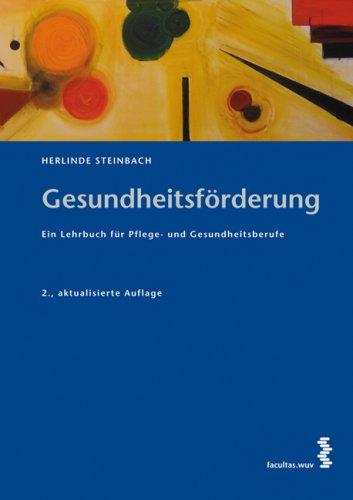 Gesundheitsförderung: Ein Lehrbuch für Pflege- und Gesundheitsberufe