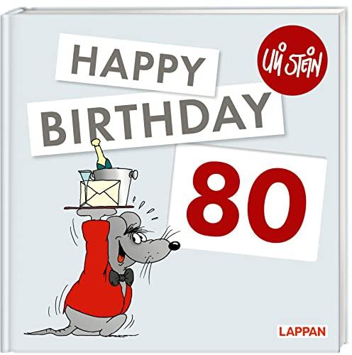 Happy Birthday zum 80. Geburtstag: Das lustige Geburtstagsgeschenk zum runden Geburtstag! (Uli Stein Viel Spaß)