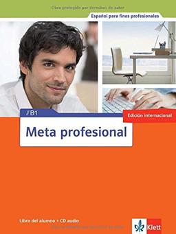 Meta profesional B1 (edición internacional): Libro del alumno + CD