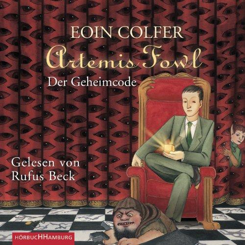 Artemis Fowl - Der Geheimcode: Der dritte Roman: 5 CDs (Ein Artemis-Fowl-Roman)