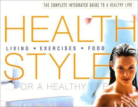 Health Style: Exercises, Food, Living