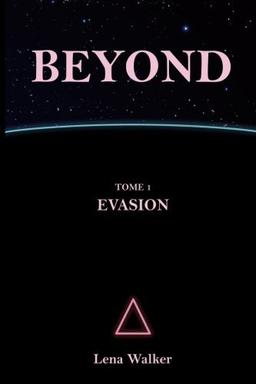 BEYOND - TOME 1 : Evasion