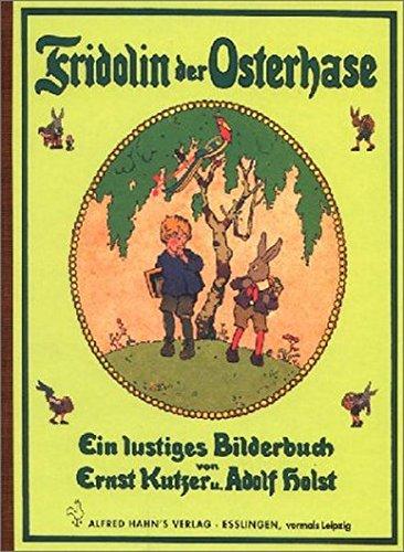 Fridolin der Osterhase: Ein lustiges Bilderbuch