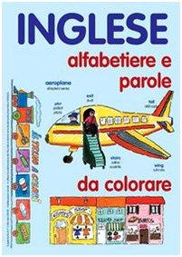 Inglese. Alfabetiere e parole da colorare